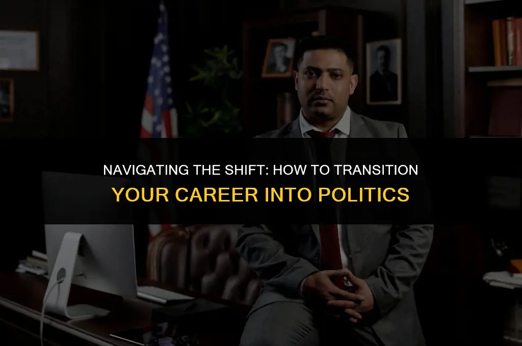 how to change career into politics