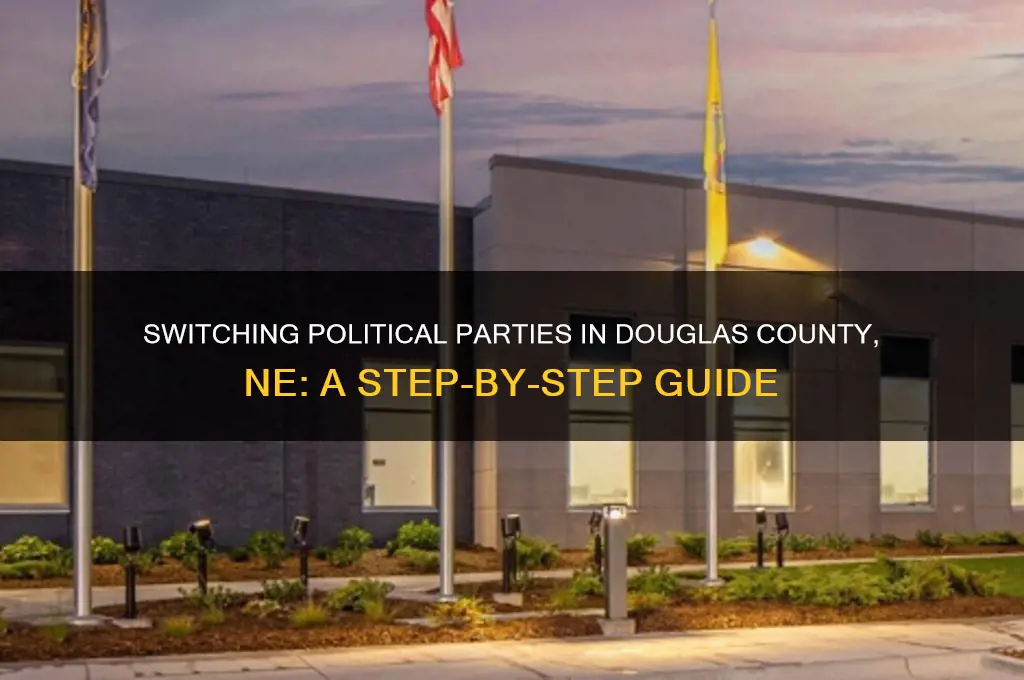 how to change political parties in douglas county ne