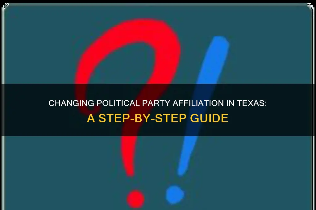 how to change political party affiliation in texas