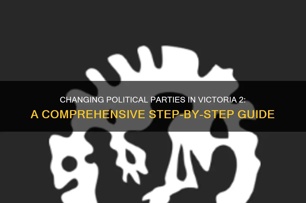 how to change political party victoria 2