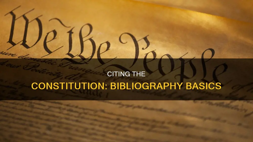 how to cite the constitution in a bibliography