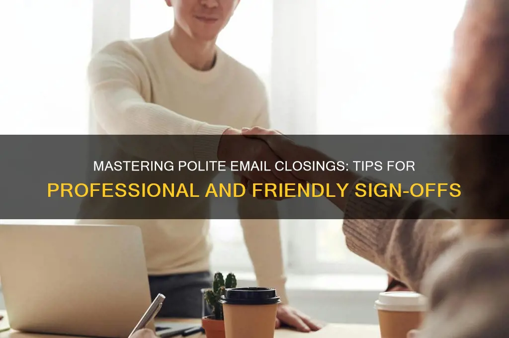 how to close email politely