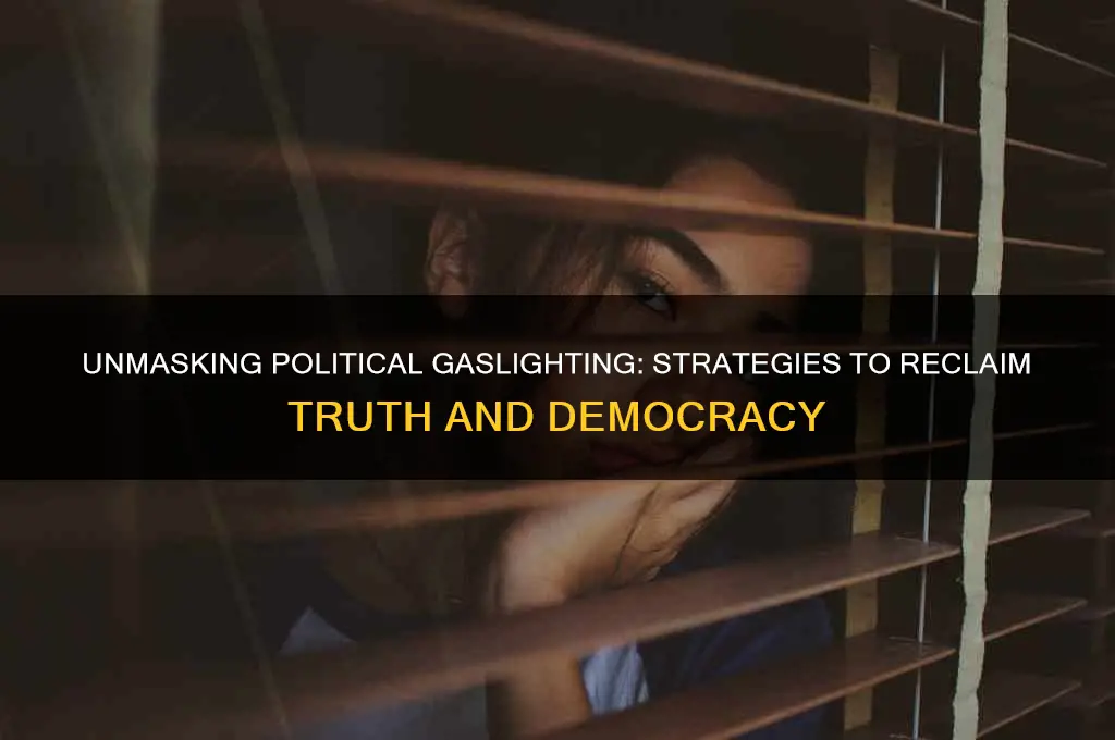 how to combat political gaslighting