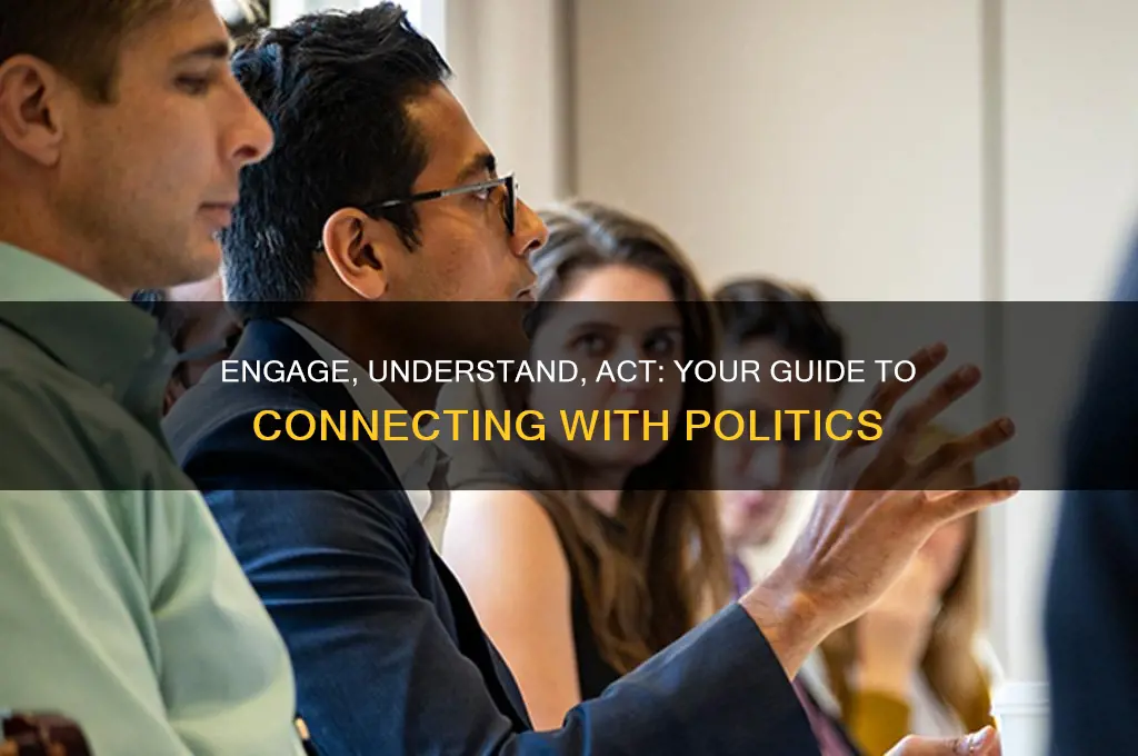 how to connect with politics
