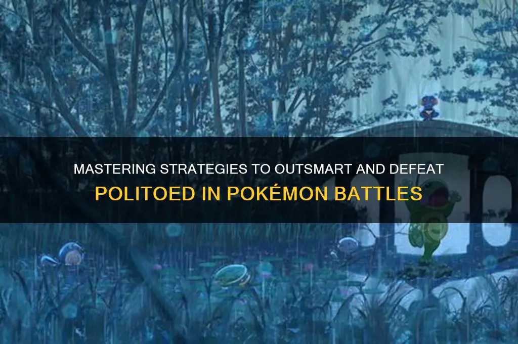 how to defeat a politoed