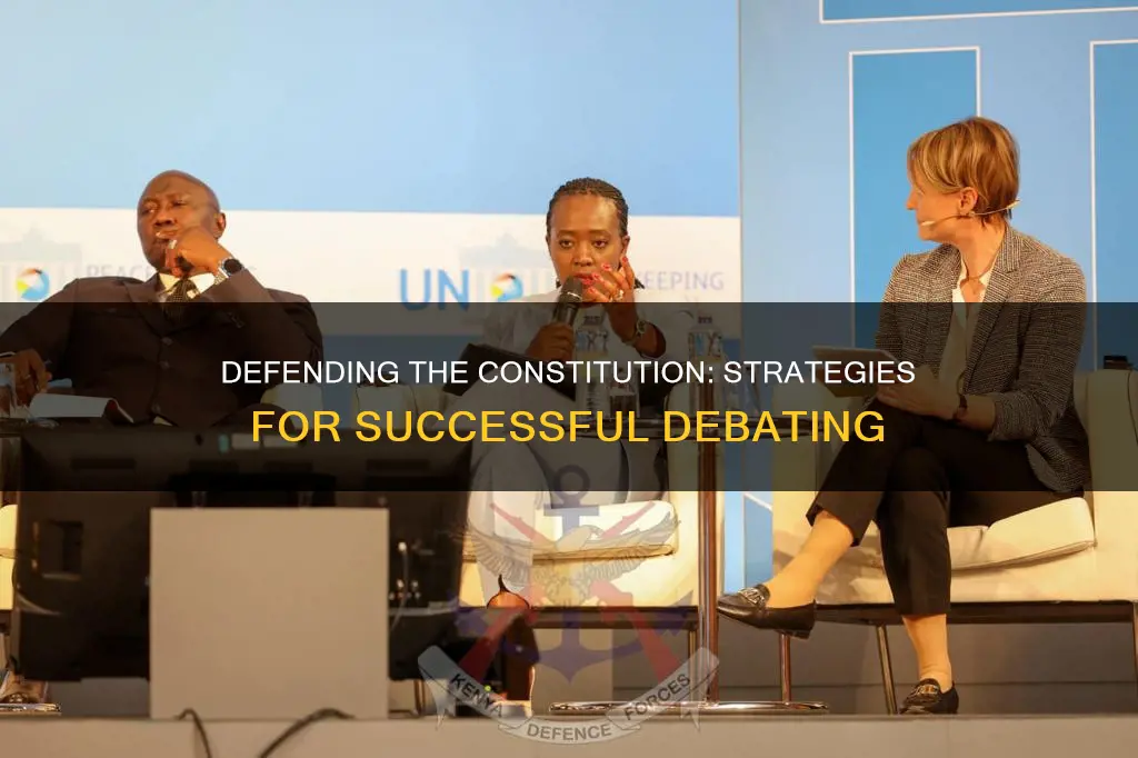 how to defend the constitution in a debate
