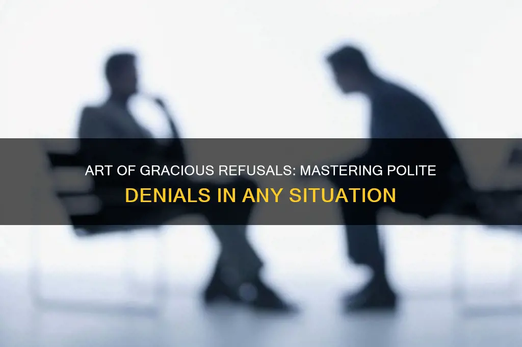 how to deny something politely