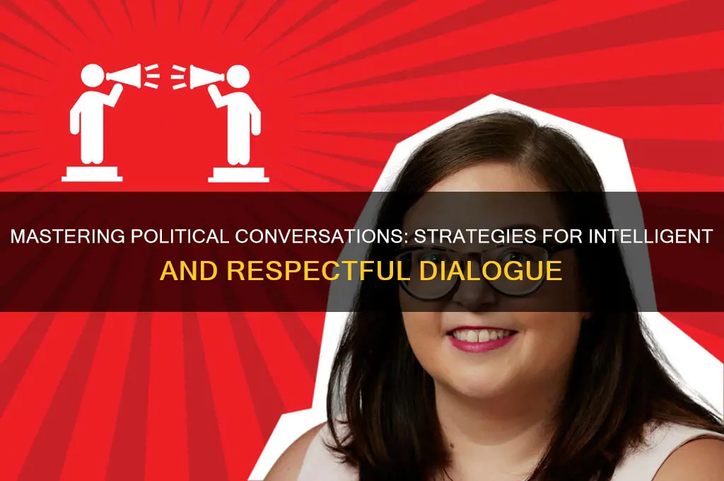 how to discuss politics intelligently