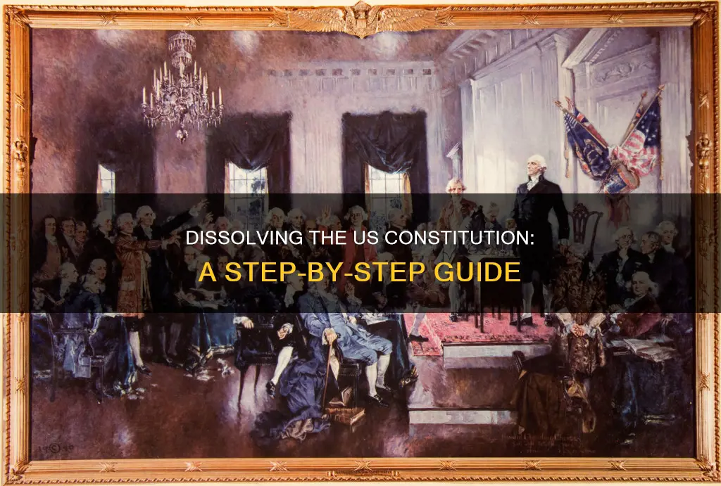 how to dissolve the constitution of the us