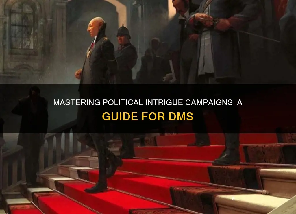 how to dm a political intrigue campaign