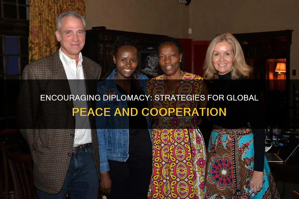 how to encourage diplomacy between countries