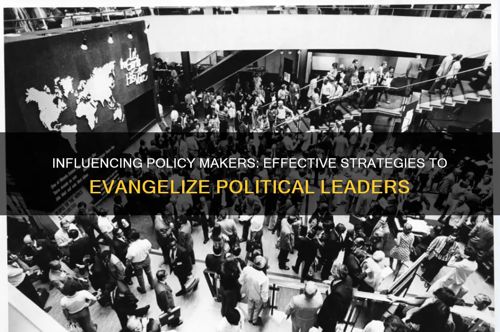 how to evangelize political leaders