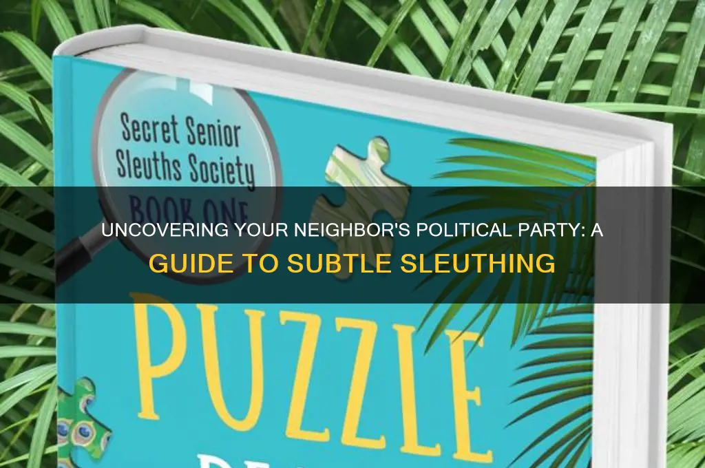 how to find out your neighbors political party