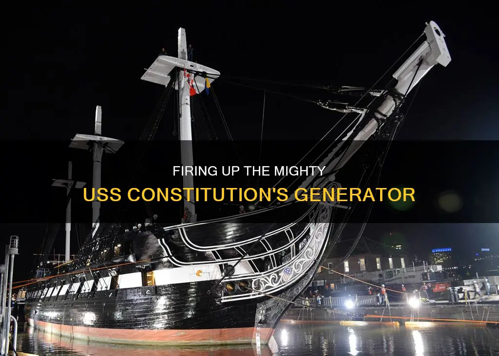 how to fire up the generator in the uss constitution