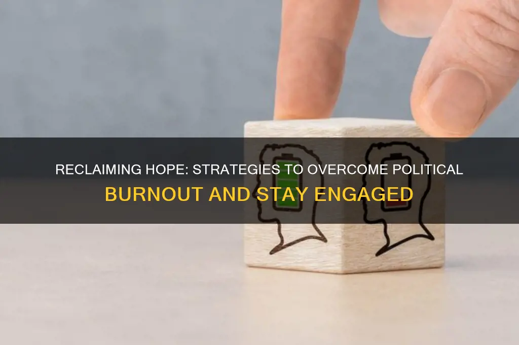 how to fix political burnout