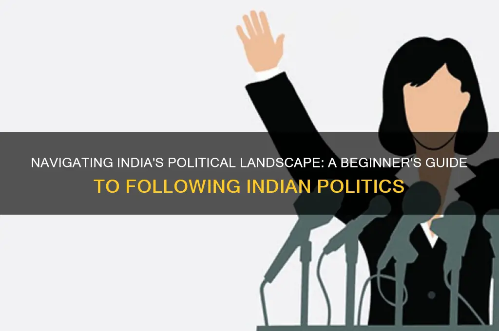 how to follow indian politics