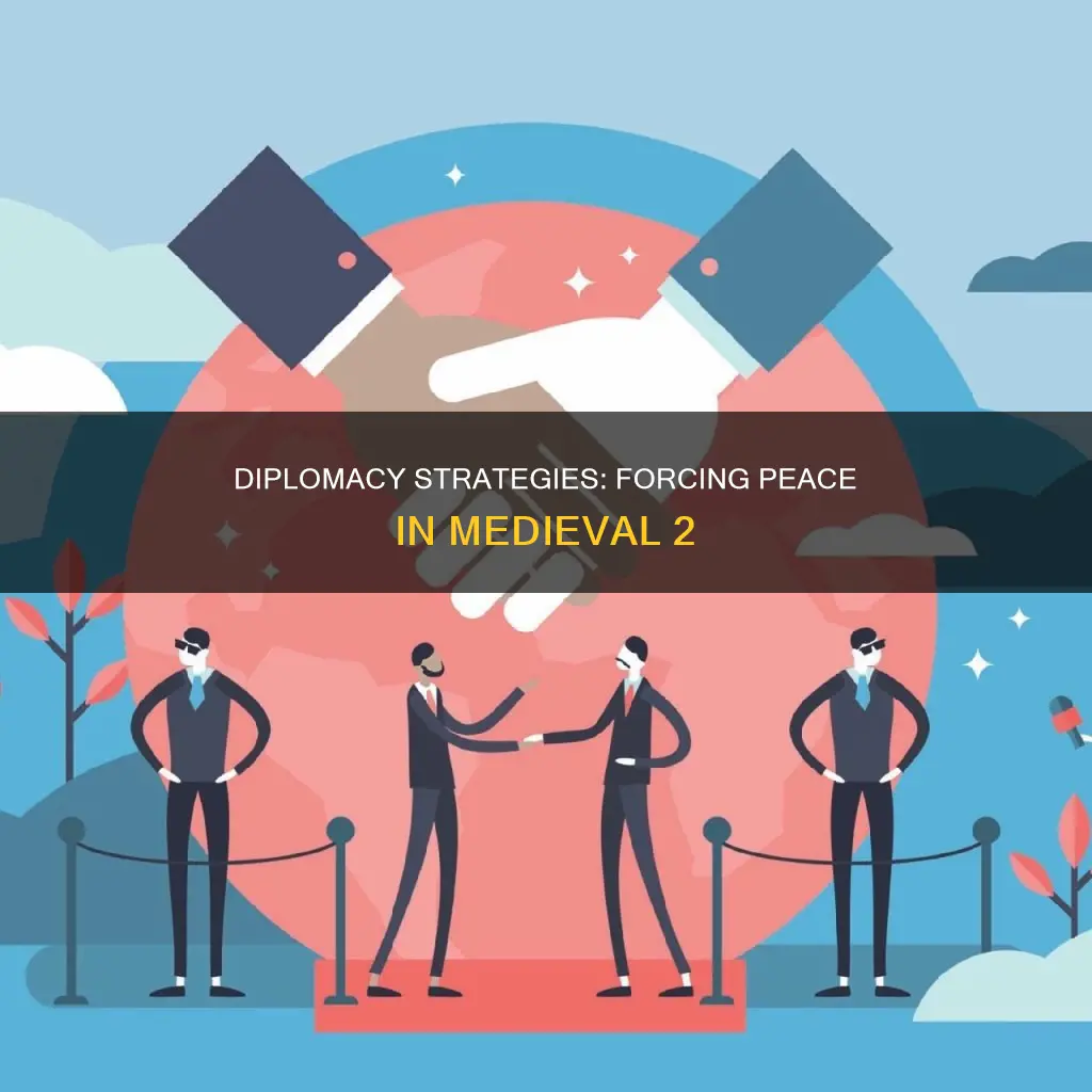 how to force diplomacy in medieval 2