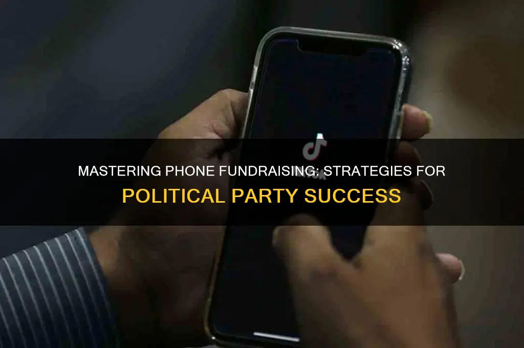 how to fundraise over the phone for a political party