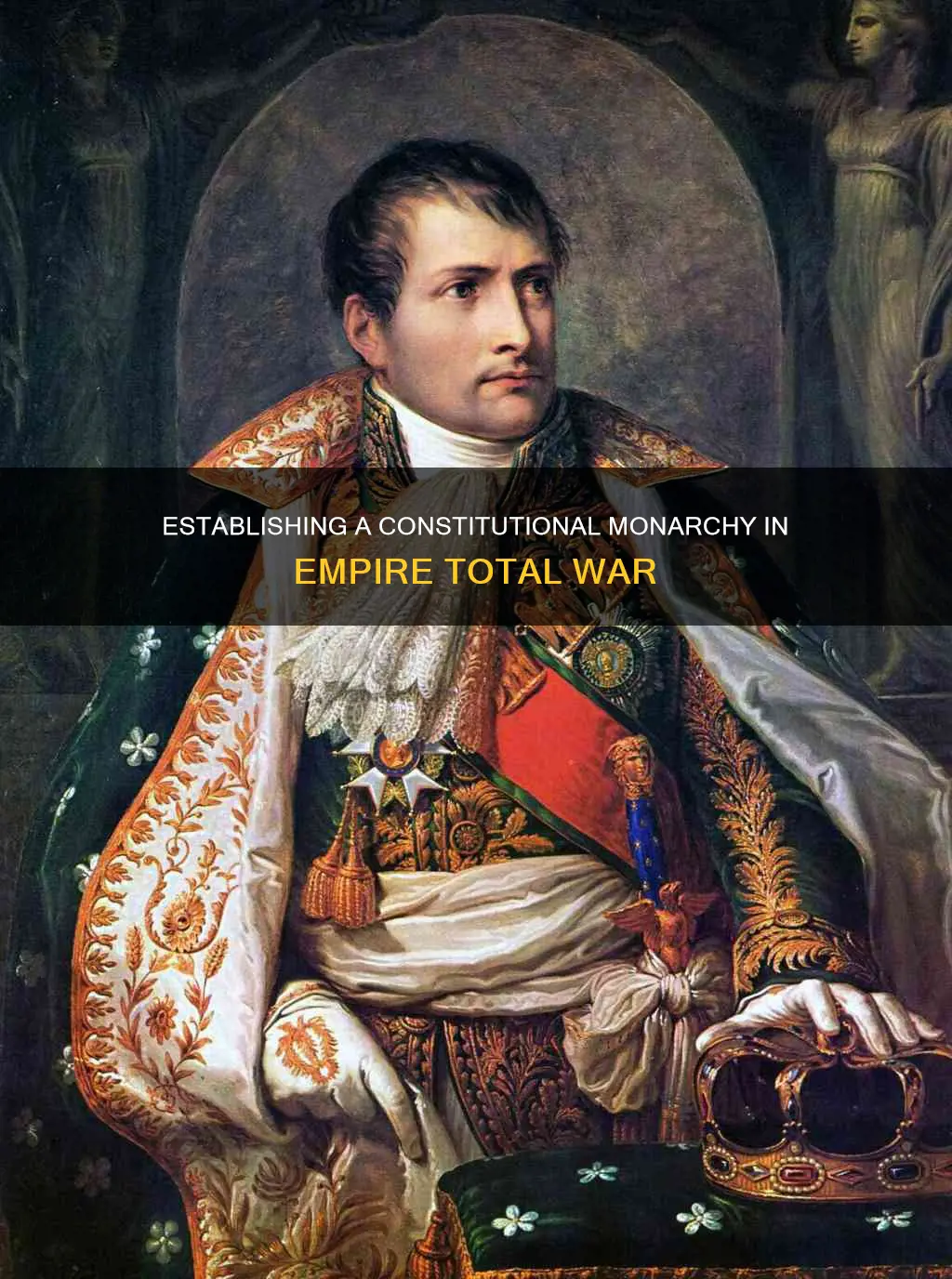 how to get a constitutional monarchy in empire total war