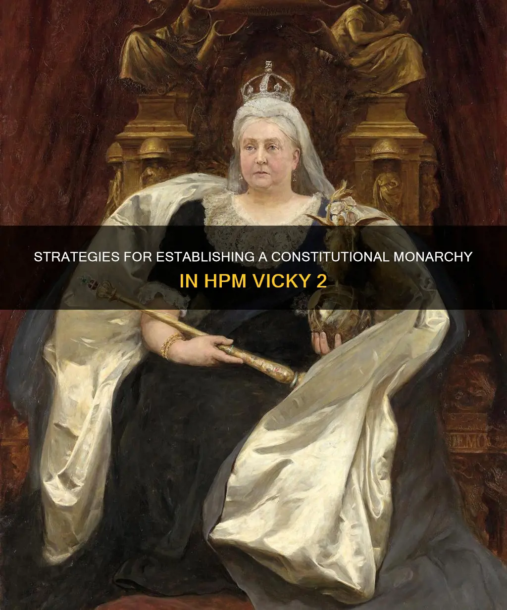 how to get constitutional monarchy hpm vicky 2