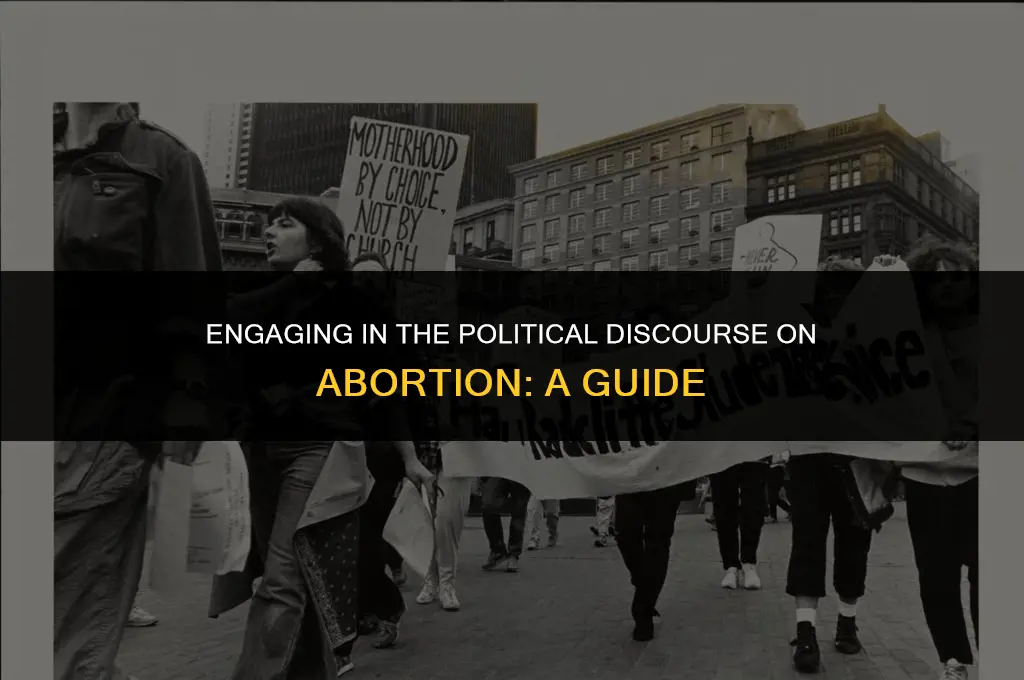 how to get involved in politics on abortion