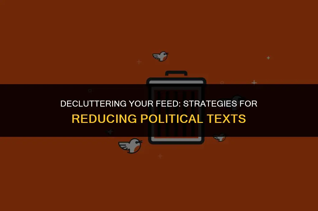 how to get less political texts