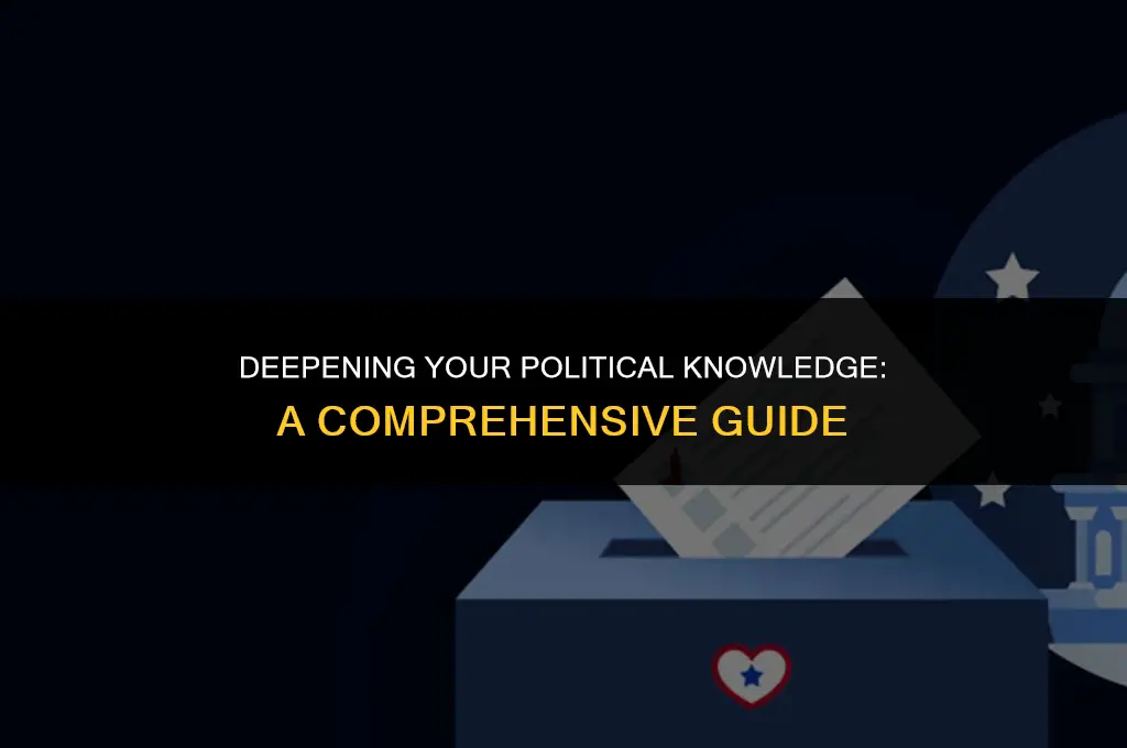how to get more knowl3dgeanle on politics