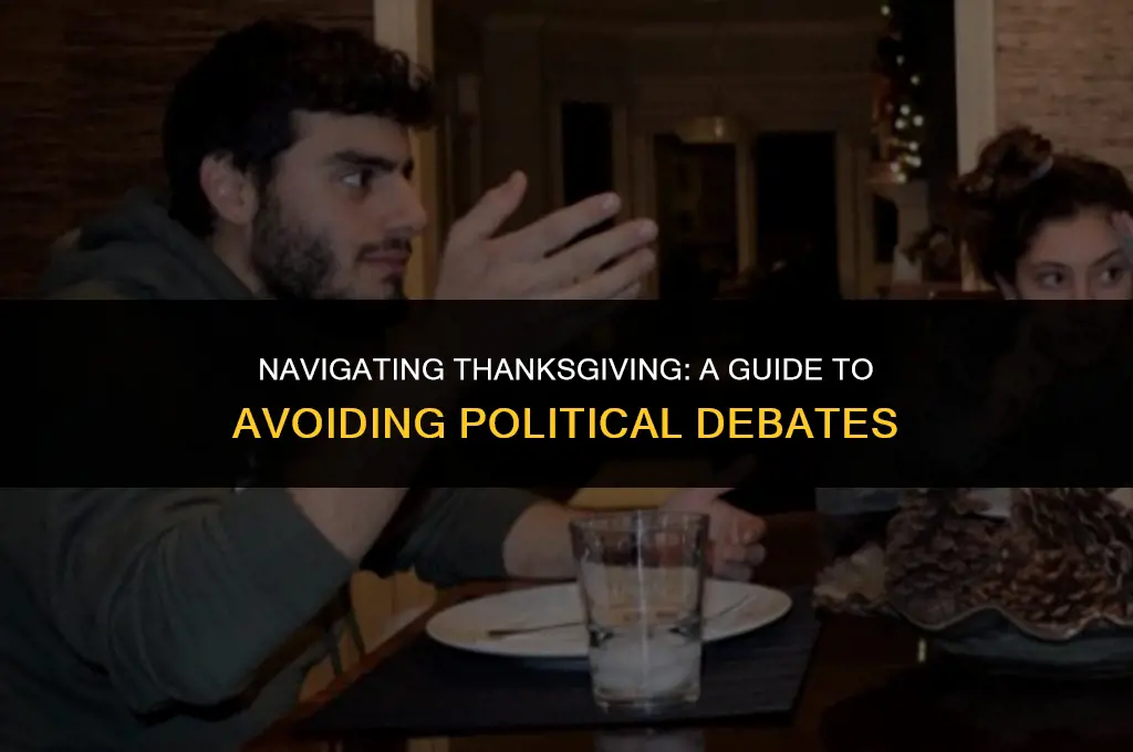 how to get out of a political discussion on thanksgiving