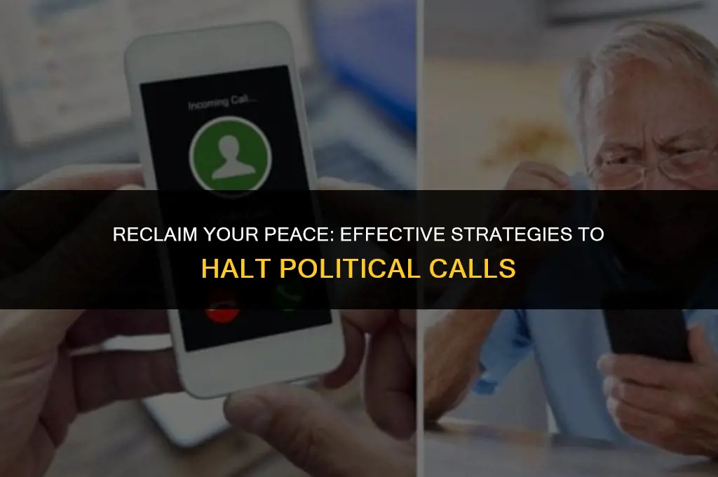 how to get political calls to stop