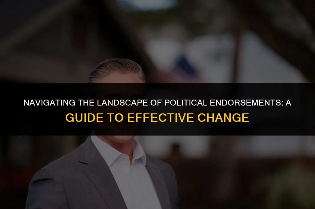 how to get political endorsements to change