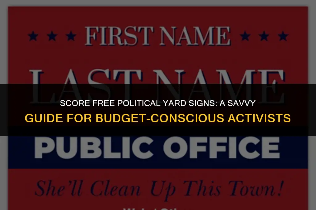 how to get political yard signs for free