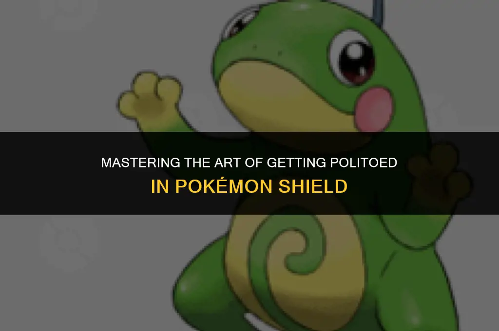 how to get politoed in shield
