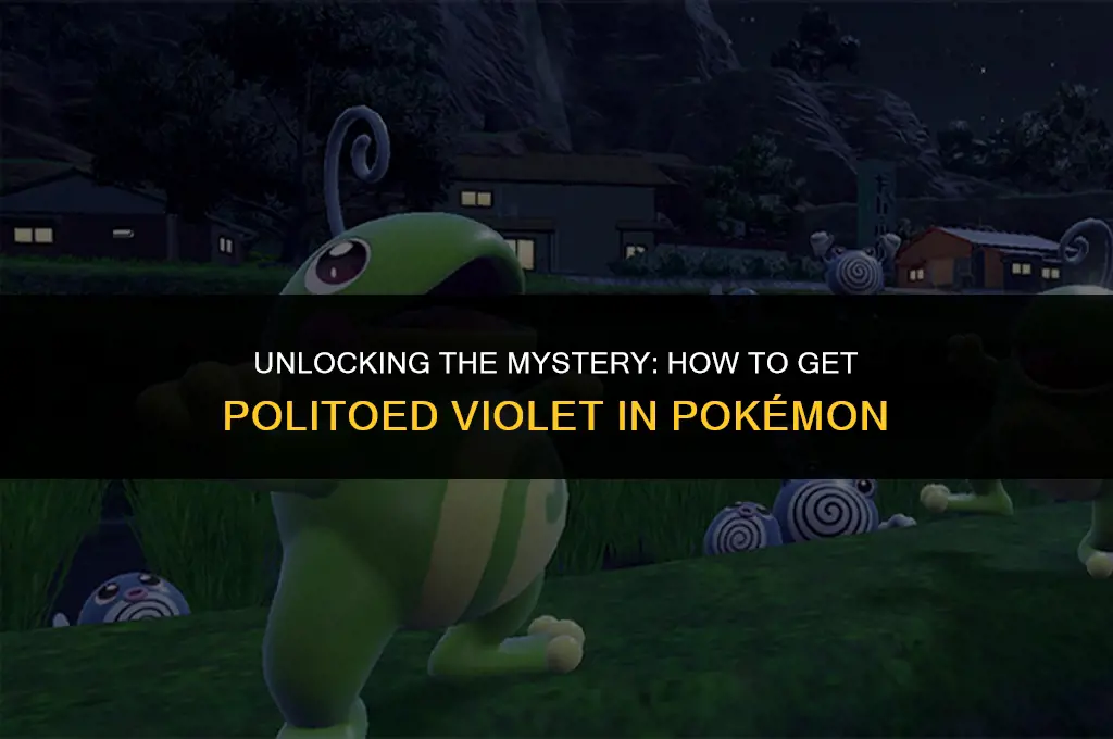 how to get politoed violet
