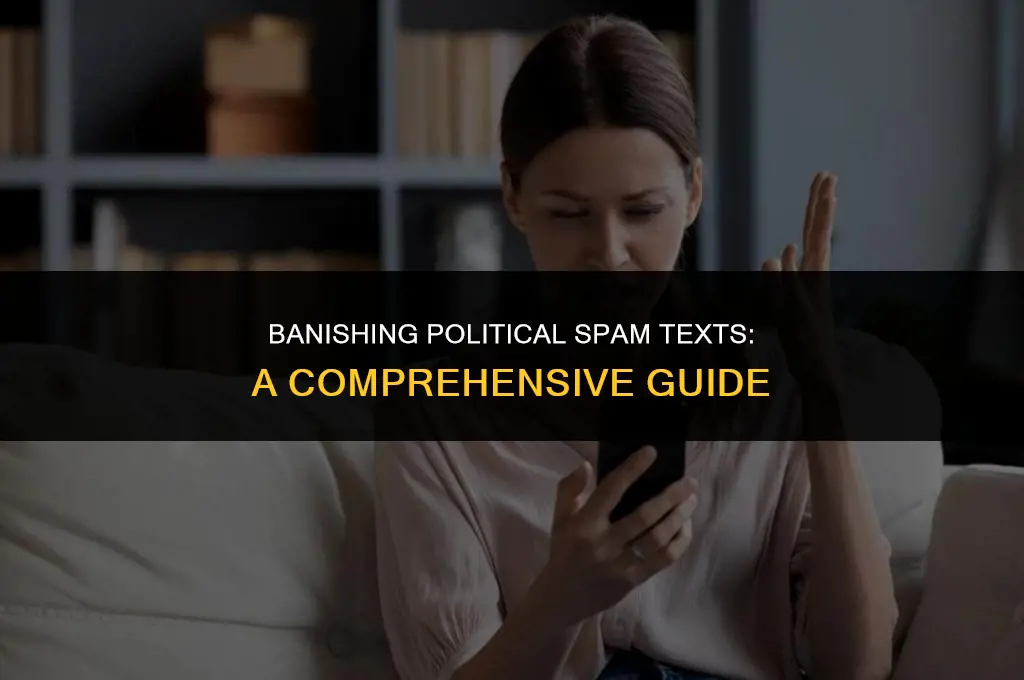 how to get rid of political spam texts