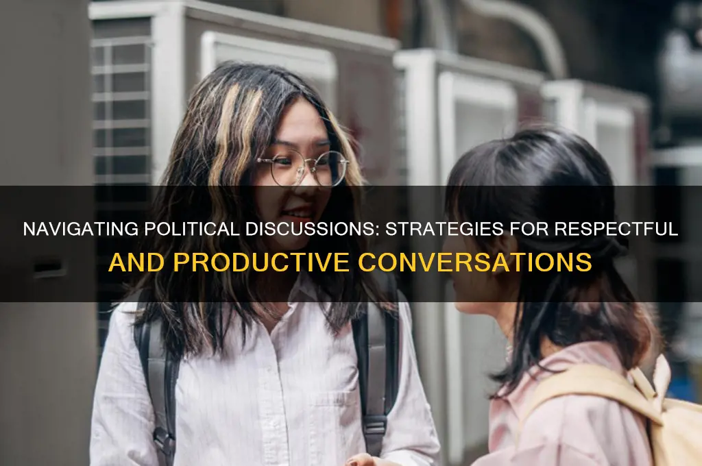 how to handle political conversations