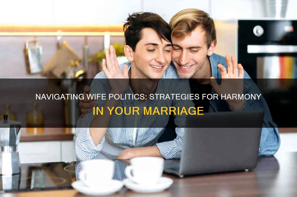 how to handle wife politics