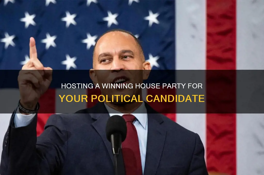 how to host a house party for a political candidate