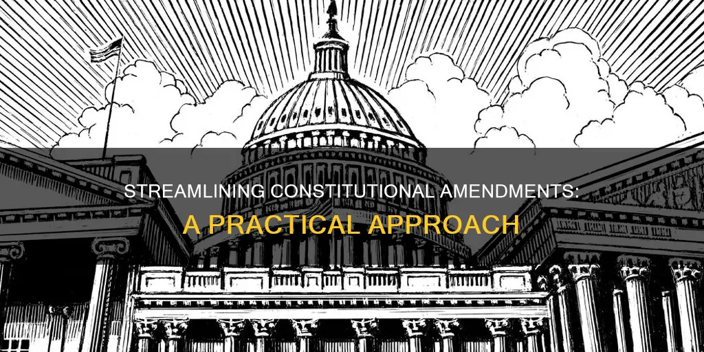 how to improve the ammendment process in the constitution