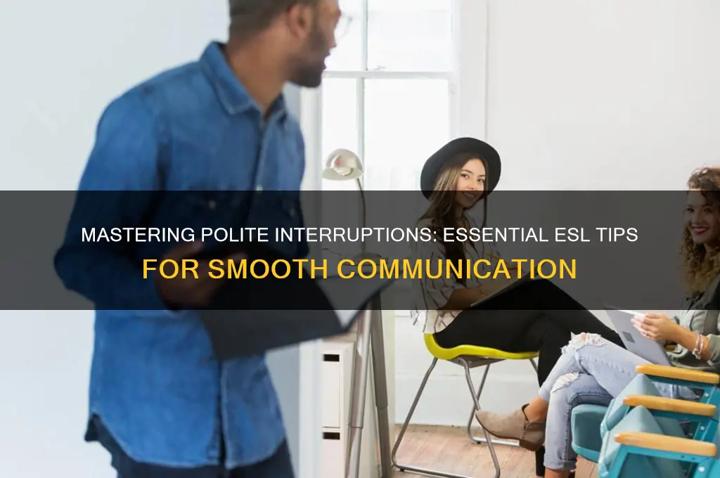 how to interrupt politely esl