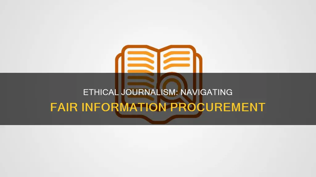 how to know what constitutes fairly procured information and journalism
