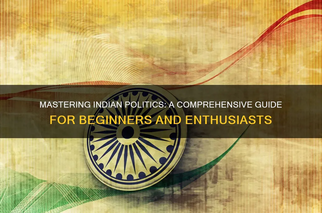 how to learn indian politics