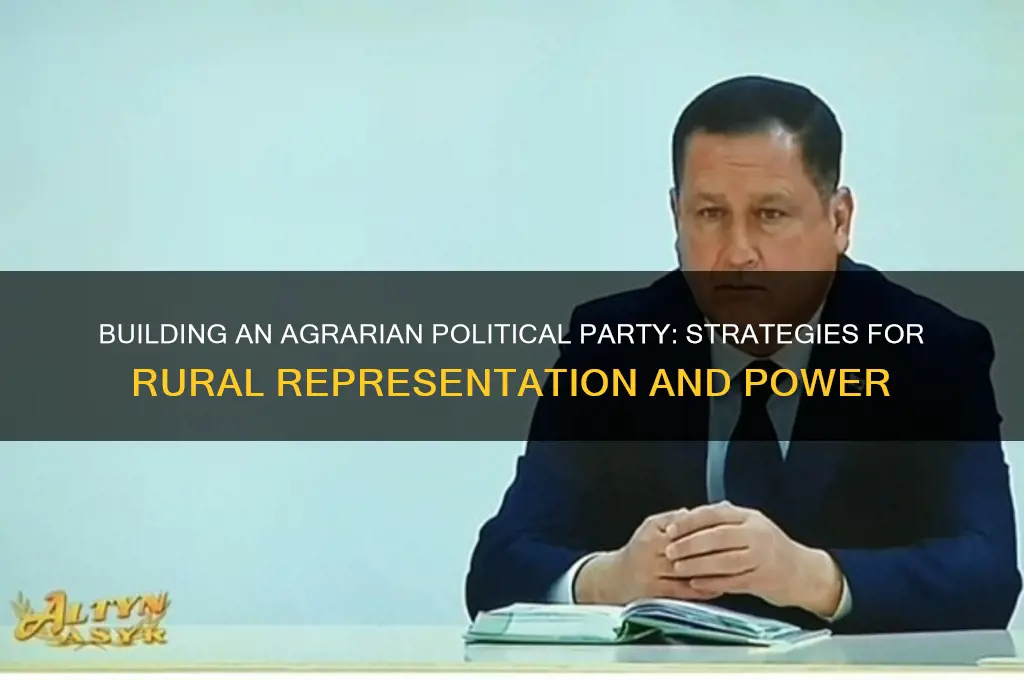 how to make an agrarian political party