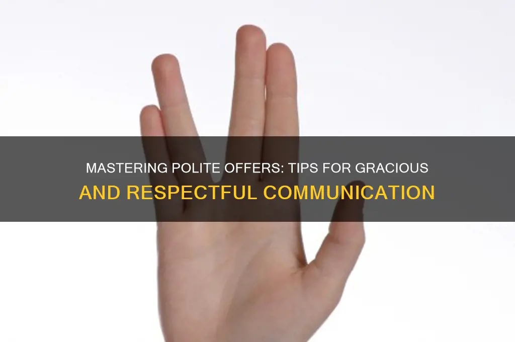 how to offer something politely