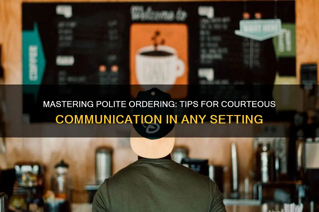 how to order politely