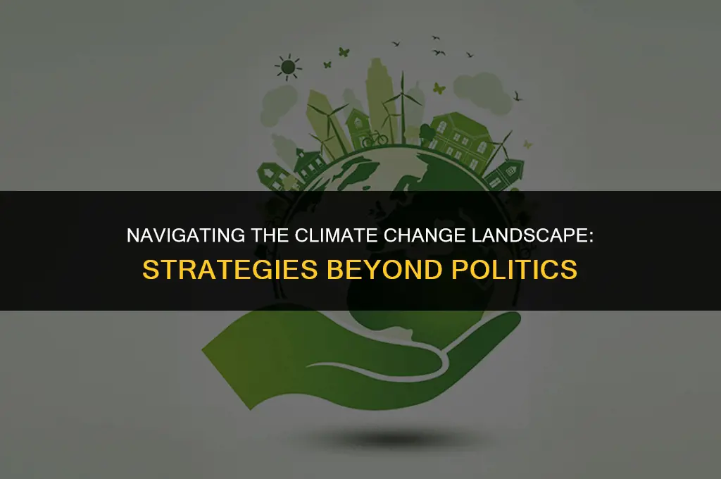 how to overcome the politics of climate change