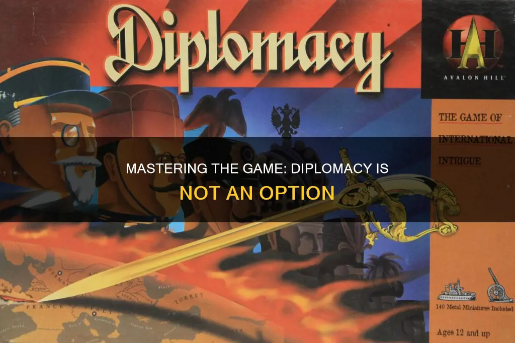 how to play diplomacy is not an option