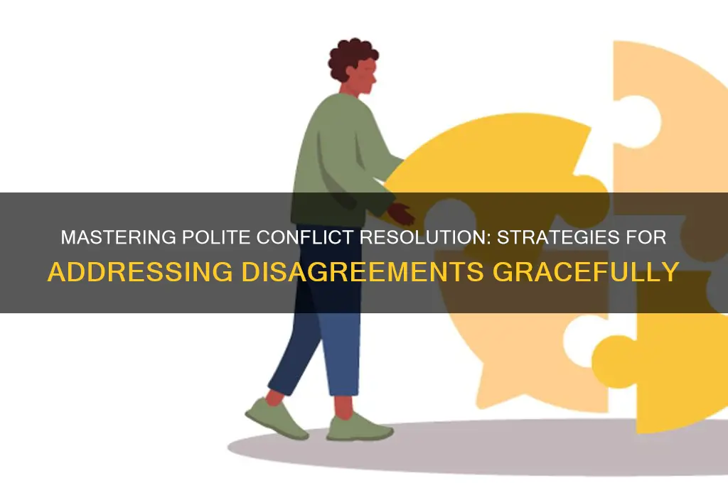 how to politely address conflict