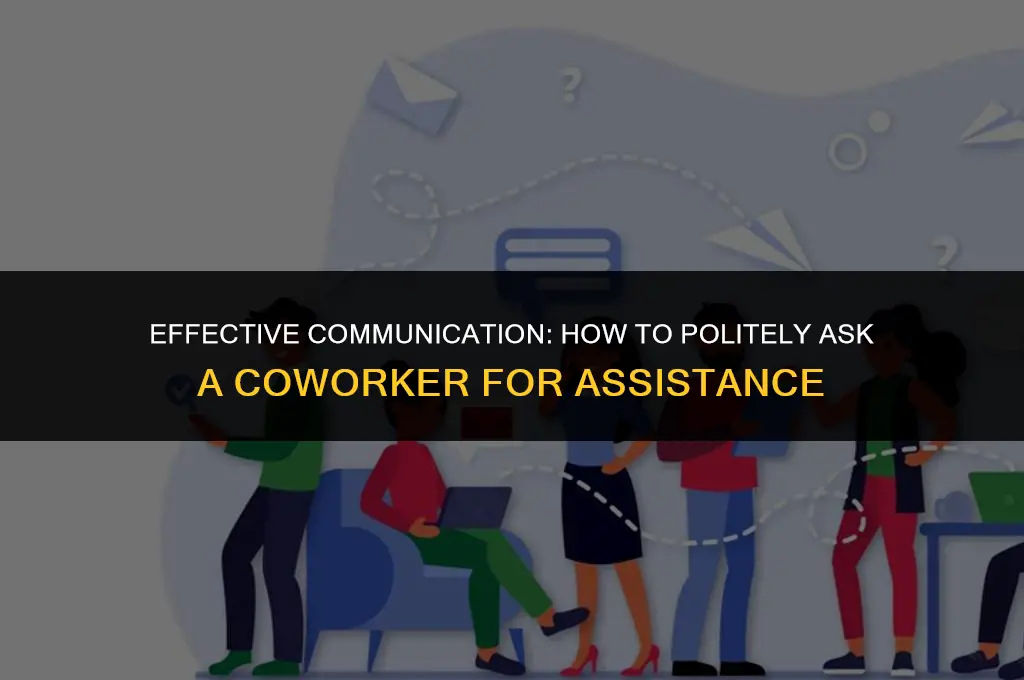 how to politely ask a coworker to do something