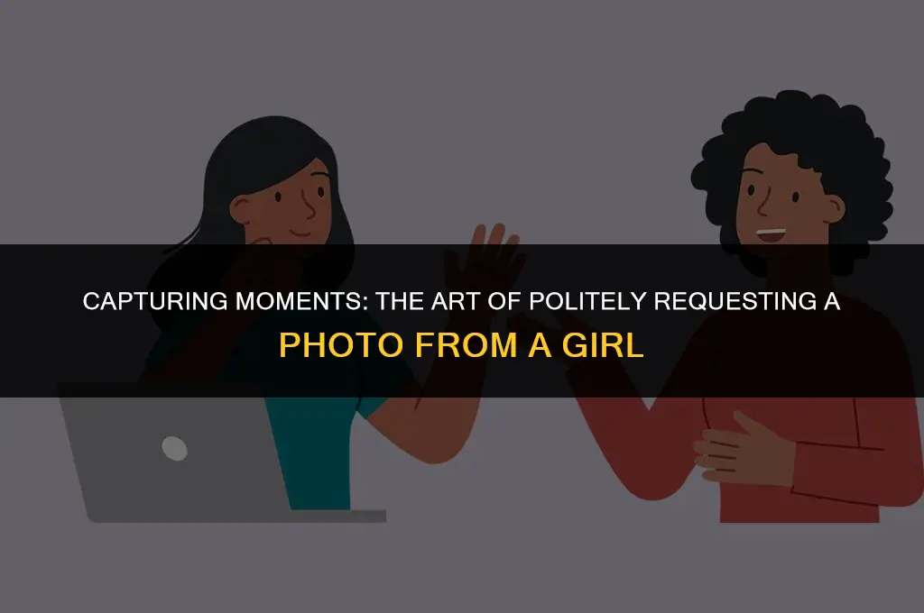 how to politely ask a girl for a picture
