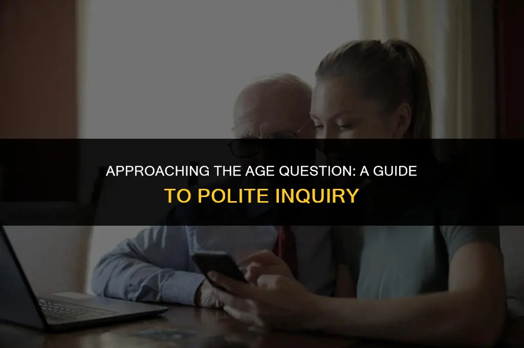 how to politely ask a girl her age